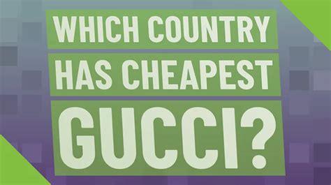 is gucci cheaper in brazil|cheapest country for gucci.